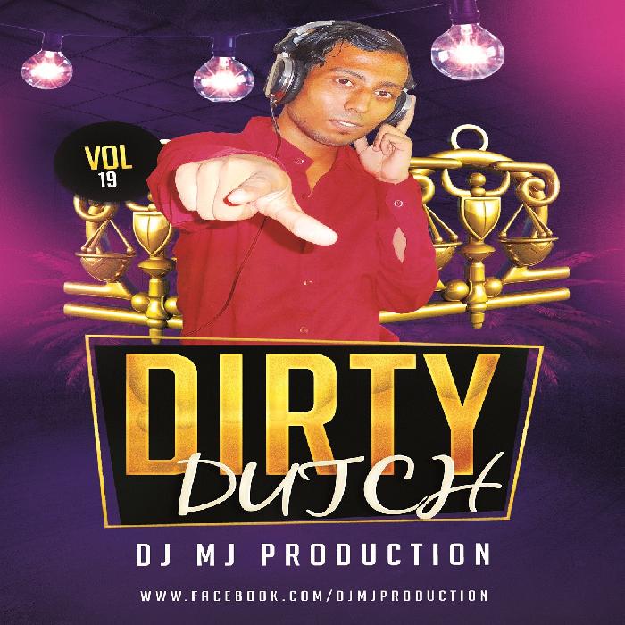 Dj Mj Production - Dirty Dutch Vol. 19